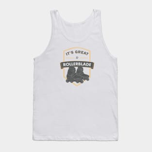 It's great to rollerblade - Emblem rollerblade Tank Top